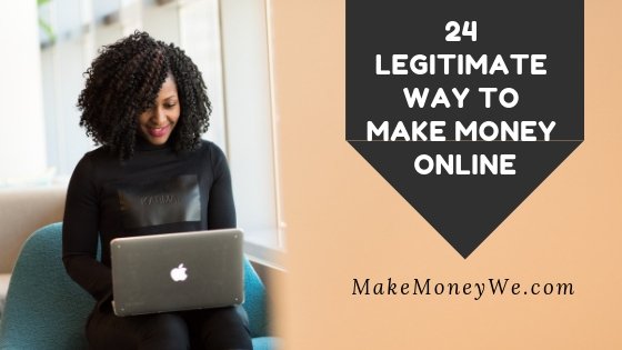 24 Legitimate Ways to Make Money Online