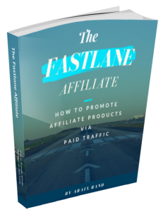 The Fastlane Affiliate: How to Promote Affiliate Products via Paid Traffic