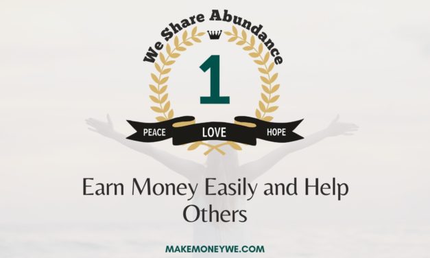We Share Abundance Review – Earn Money Easily and Help Others